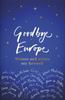 The Goodbye Europe : The Unique Must-have Collection Book