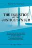 Книга The Injustice of the Justice System : Based On True Court Cases