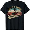 Life Is a Garden Dig It Retro Vintage Farmer Tee Gift Unisex T-Shirt