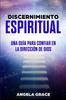 Книга Discernimiento Espiritual : Una Guia Para Confiar En La Direccion De Dios