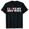 Смешные футболки I Love My Hot Wife для мужчин и женщин, повседневные, хлопковые, с юмором, уличная одежда, футболка с коротким рукавом, унисекс, свободная, с круглым вырезом, одежда