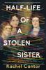 Книга Half-life Of A Stolen Sister