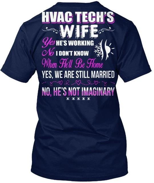 Hvac Engineer Technical Techs Wife Yes Hes Working T shirt Made In USA S To 5XL