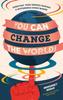Книга You Can Change the World! : Everyday Teen Heroes Making a Difference Everywhere