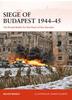 Книга Siege of Budapest 1944???45 : The Brutal Battle for the Pearl of the Danube