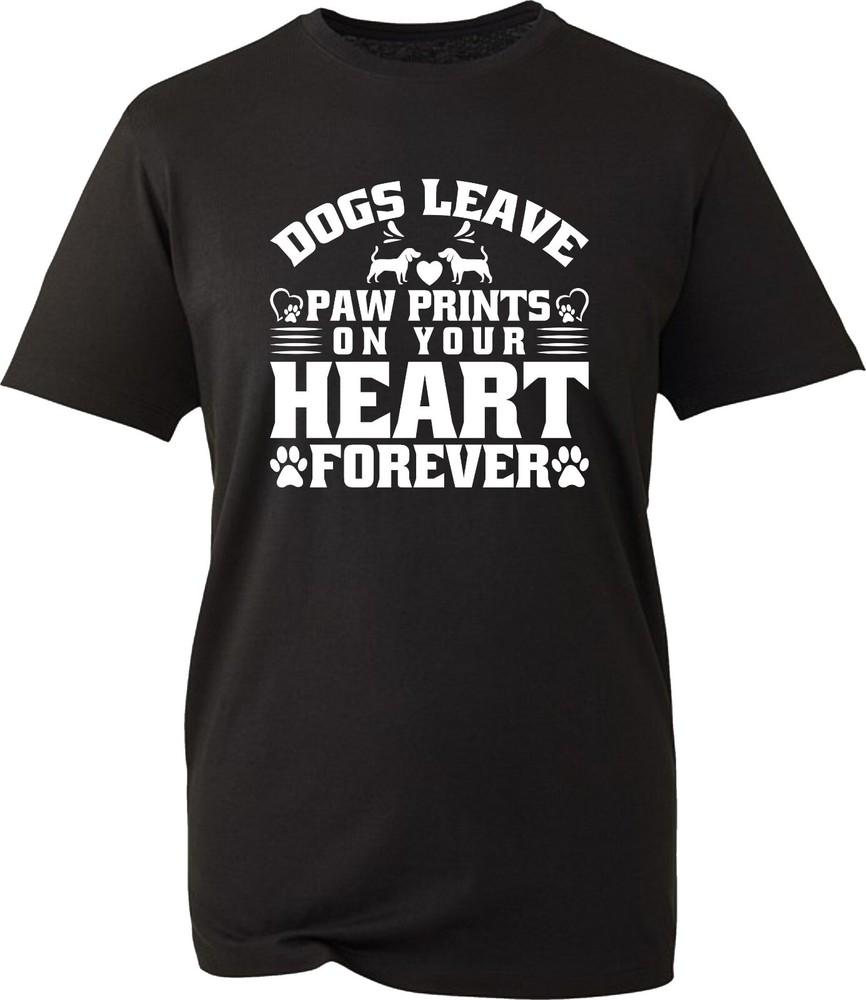 Dogs Leave Paw Prints On Your Heart Forever Dog Lovers TShirt Dogs Mom Dad Top
