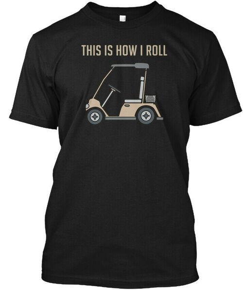 This Is How I Roll Golf Cart Funny Golfe - T-Shirt Size S-4XL
