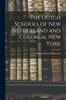 Книга The Dutch Schools of New Netherland and Colonial New York