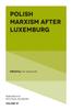The Polish Marxism After Luxemburg Book