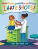 Книга Please Explain Vaccines To Me : Because I HATE SHOTS!