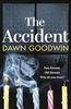Книга The Accident : An Absolutely Gripping, Edge of Your Seat Thriller