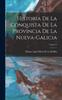 Книга Historia De La Conquista De La Provincia De La Nueva-Galicia; Volume 1