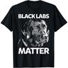 Смешная футболка для мужчин и женщин с надписью Funny Black Labs Matter Labrador Lab