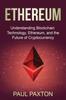 Книга Ethereum : Understanding Blockchain Technology, Ethereum, and the Future of Cryptocurrency
