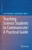 Книга Teaching Science Students To Communicate: A Practical Guide