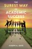 Книга The Surest Way To Academic Success : Education Made Easy