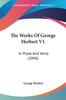Книга The Works Of George Herbert In Prose And Verse In Prose And Verse 1846 by George Herbert - Paperback