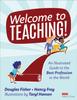 Книга Welcome To Teaching! : An Illustrated Guide To the Best Profession In the World