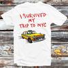 230 Gsm 100% Cotton I Survived My Trip To Nyc Limited Exclusive Red Edition T Shirt New York City Spider Tom Yellow Taxi Man Movie Cinema Meme B1350