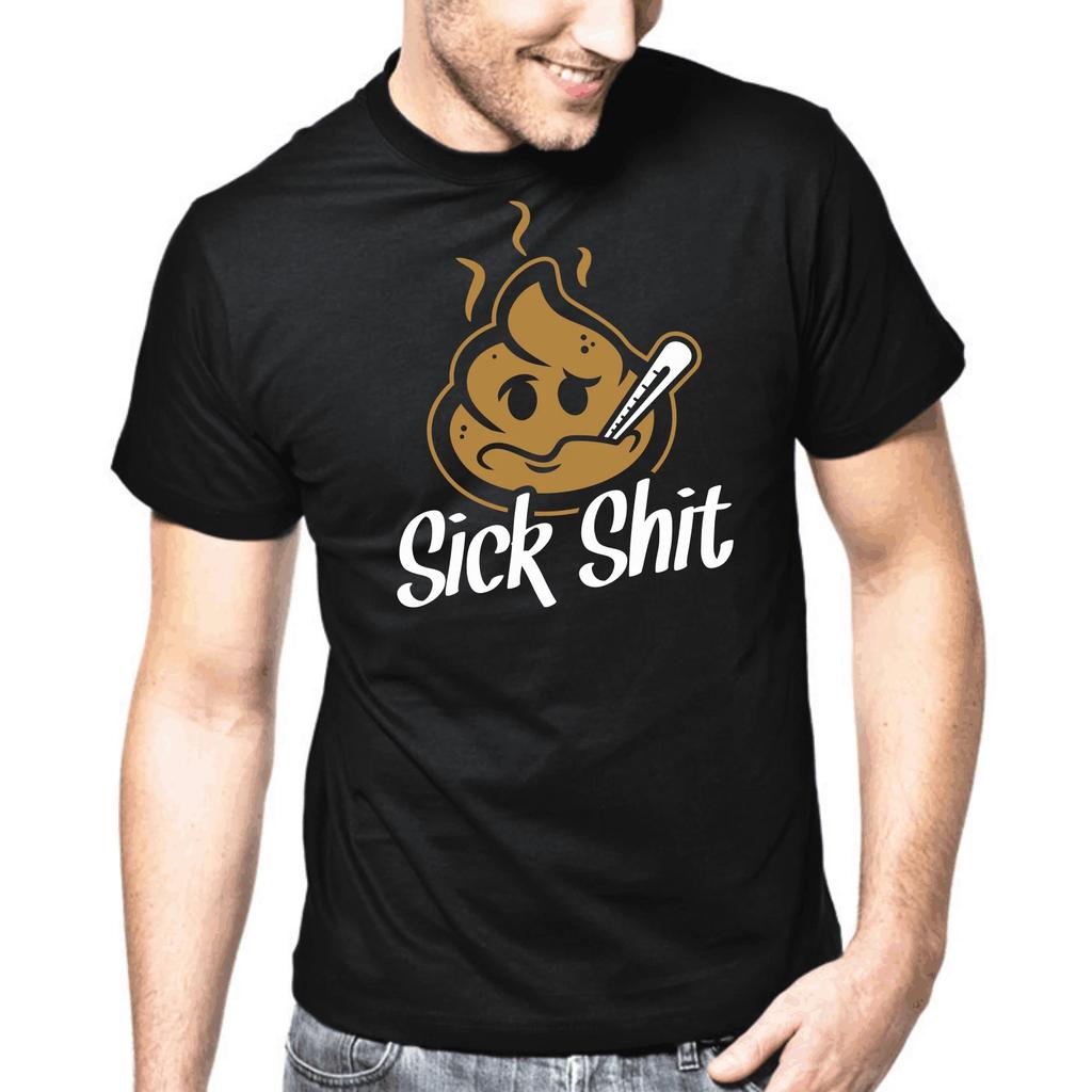 Мужские и женские футболки Sick Shit Sick Shit Комические высказывания Подарок Смешные Веселые Комедия Развлечения