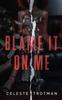 Книга Blame It On Me : Short Story Part 1