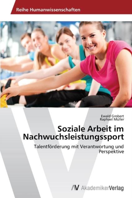 The Soziale Arbeit Im Nachwuchsleistungssport Book