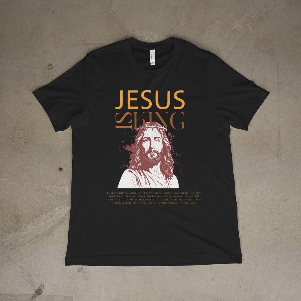 Jesus Is King Christian Faith T-Shirt Religious Scripture Graphic Tee