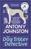 Книга The Dog Sitter Detective : The Tail-wagging Cosy Crime Series, 'Simply Delightful!' - Vaseem Khan