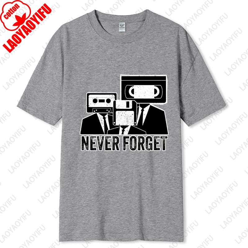 Never Forget Cassette Tape VHS Vintage 80s 90s Movie Unisex Cotton Tshirts Music Lover Gifts Nostalgia Unisex Oneck Printed Tops