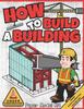 Книга How To Build A Building : Paper Model Kit For Kids To Learn Construction Methods and Building Techniques