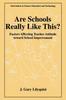 The Are Schools Really Like This? : Factors Affecting Teacher Attitude Toward School Improvement : 5 Book