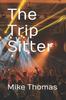 Книга The Trip Sitter