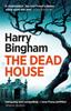 Книга The Dead House : A Chilling British Detective Crime Thriller