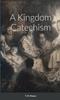The A Kingdom Catechism Book
