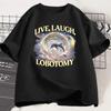 Футболка с принтом Live Laugh Lobotomy для женщин, смешная футболка с мемом про дельфина, глупая хлопковая футболка с коротким рукавом, странные винтажные графические футболки