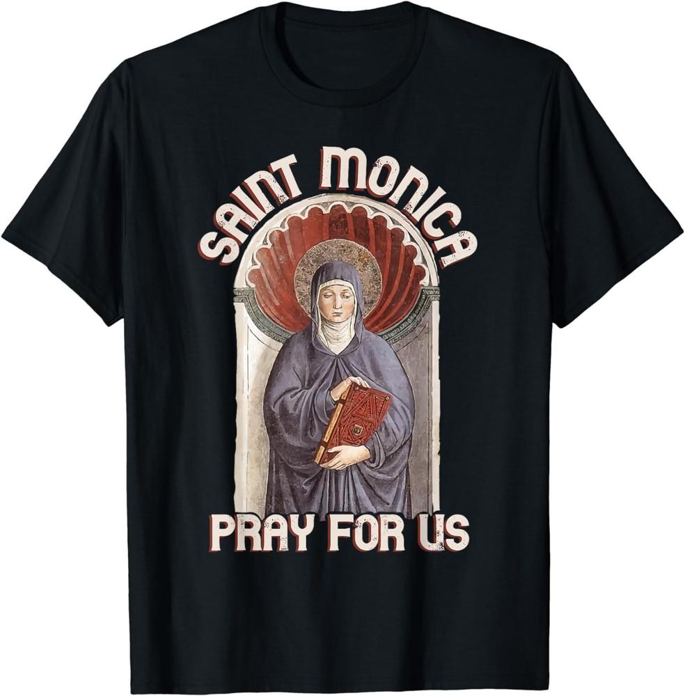 NEW St Monica Prayer For Us Catholic Saint T-Shirt Unisex T-Shirt