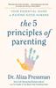 The The 5 Principles of Parenting : Your Essential Guide To Raising Good Humans Book