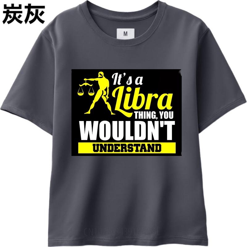 Black Summer For Men tshirt Its A Libra Thing You Wouldnt Understand Short Sleeve Cotton Crew Neck Tee Shirt