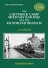 Книга The Catterick Camp Military Railway and the Richmond Branch