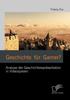 The Geschichte Fur Gamer? Analyse Der Geschichtsreprasentation In Videospielen Book