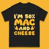 Я на 50% Мак-н-чиз Смешной Любитель Макарон с Сыром Гурман Любитель Еды Мужская Футболка Топ