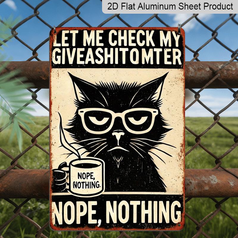2D Flat, Vintage Metal Wall Sign - Aluminum Decorative Plaque Sign- Funny "Let Me Check My Giveashittometer" with Glasses & Coffee Cup Design