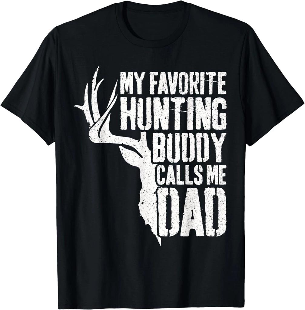 My Favorite Hunting Buddy Calls Me Dad T-Shirt Deer Hunter Gift Unisex T-Shirt