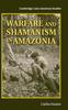 Книга Warfare and Shamanism In Amazonia