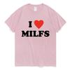 I Love MILFS I Heart Hot Moms Letter Printed T-shirts Unisex Women Short Sleeve Summer Casual T Shirt Harajuku Fashion Tee Shirts