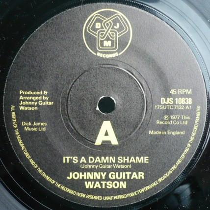 7inch Record JOHNNY GUITAR WATSON - It's A Damn Shame DJS10838 DJM Records 1978 UK Soul/Funk Used