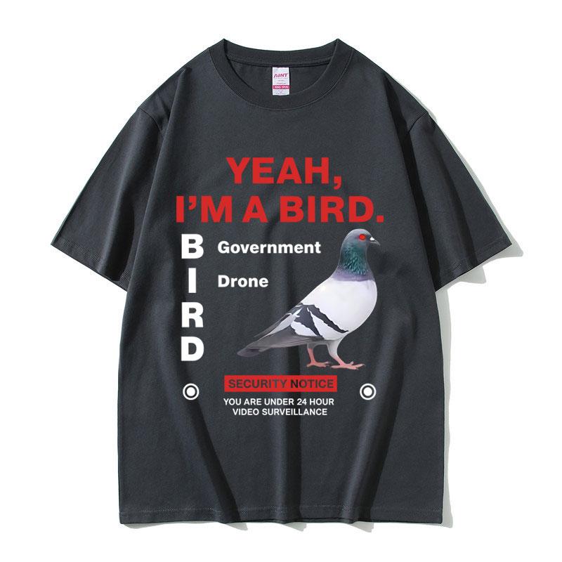 Yeah Im A Bird GovernUnisext Pigeon Funny Meme Tshirt Unisex Women Fashion Oversized T Shirts Male Casual Vintage Cotton Tshirts