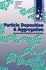 Книга Particle Deposition and Aggregation : Measurement, Modelling and Simulation