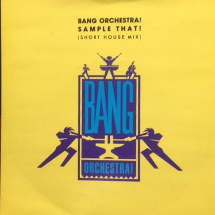 Пластинка 7 дюймов BANG ORCHESTRA! - Попробуй это! (Короткий Микс Дома) GEF8 Geffen Records 1986 UK Танцевальная и электронная музыка Б/у