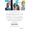 The WorldatWork Handbook of Total Rewards: A Comprehensive Guide To Compensation, Benefits, HR & Employee Engagement